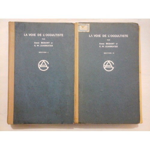 LA VOIE DE L'OCCULTISTE section I; section III - Annie BESANT et C. W. LEADBEATER LA VOIE DE L'OCCULTISTE section I; section III - Annie BESANT et C. W. LEADBEATER